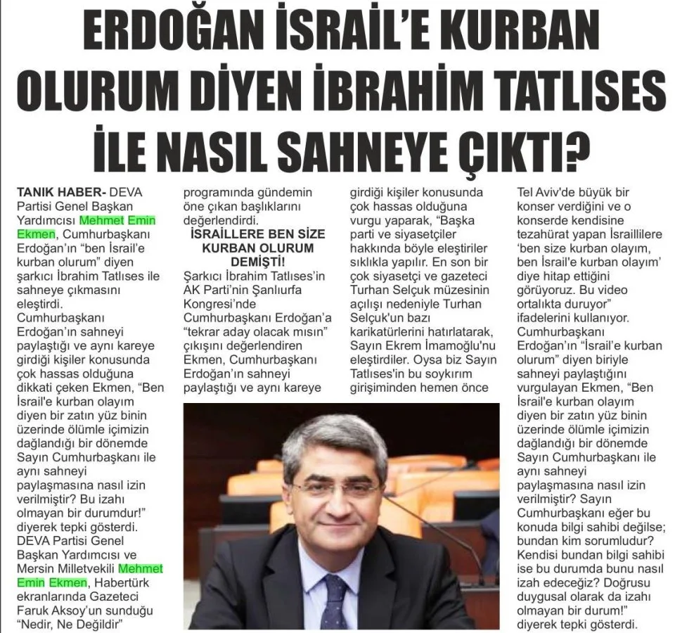 ERDOĞAN İSRAİL'E KURBAN OLURUM DİYEN İBRAHİM TATLISES İLE NASIL SAHNEYE ÇIKTI? — gazete kupürü