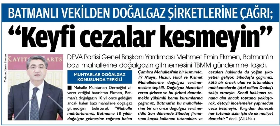 BATMANLI VEKİLDEN DOĞALGAZ ŞİRKETLERİNE ÇAĞRI; "KEYFİ CEZALAR KESMEYİN" — gazete kupürü