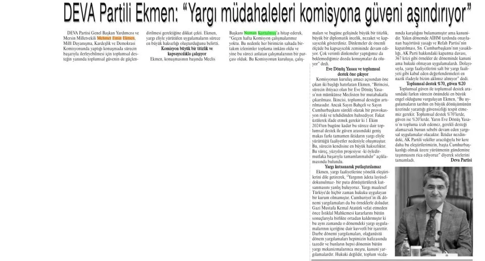 DEVA PARTİLİ EKMEN: YARGI MÜDAHALELERİ KOMİSYONA GÜVENİ AŞINDIRIYOR — gazete kupürü