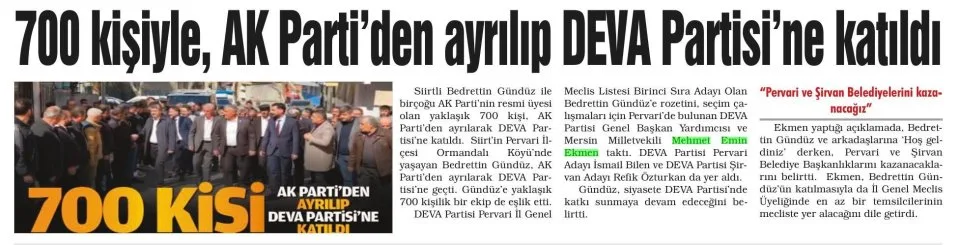 700 KİŞİYLE, AK PARTİDEN AYRILIP DEVA PARTİSİNE KATILDI — gazete kupürü