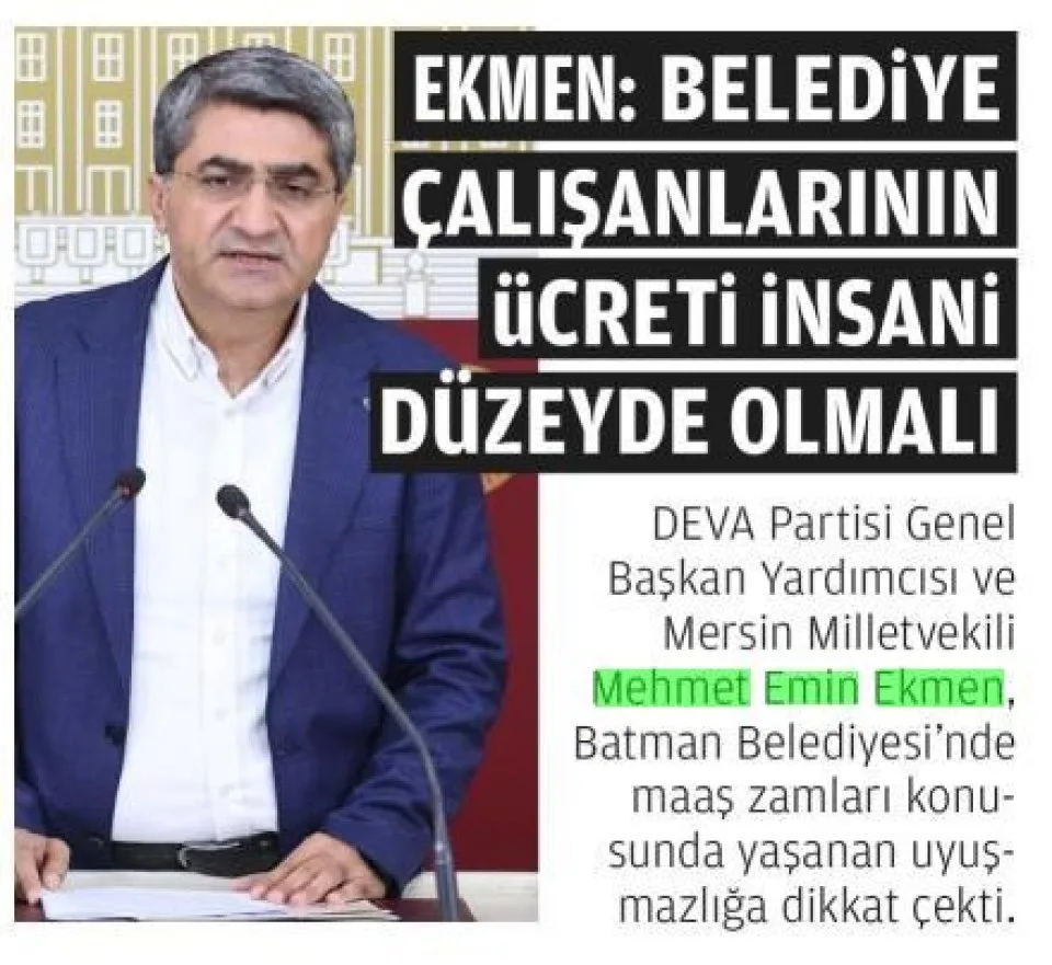 EKMEN: BELEDİYE ÇALIŞANLARININ ÜCRETİ İNSANİ DÜZEYDE OLMALI — gazete kupürü