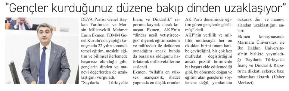 MİLLETVEKİLİ EKMEN, AKP SIRALARINA BAKIP BÖYLE SESLENDİ: ''GENÇLER KURDUĞUNUZ DÜZENE BAKIP DİNDEN UZAKLAŞIYOR'' — gazete kupürü