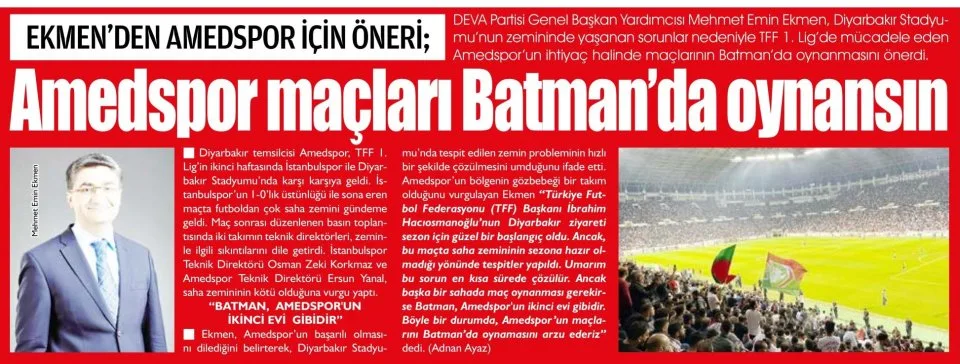 EKMEN'DEN AMEDSPOR İÇİN ÖNERİ: AMEDSPOR MAÇLARI BATMAN'DA OYNANSIN — gazete kupürü