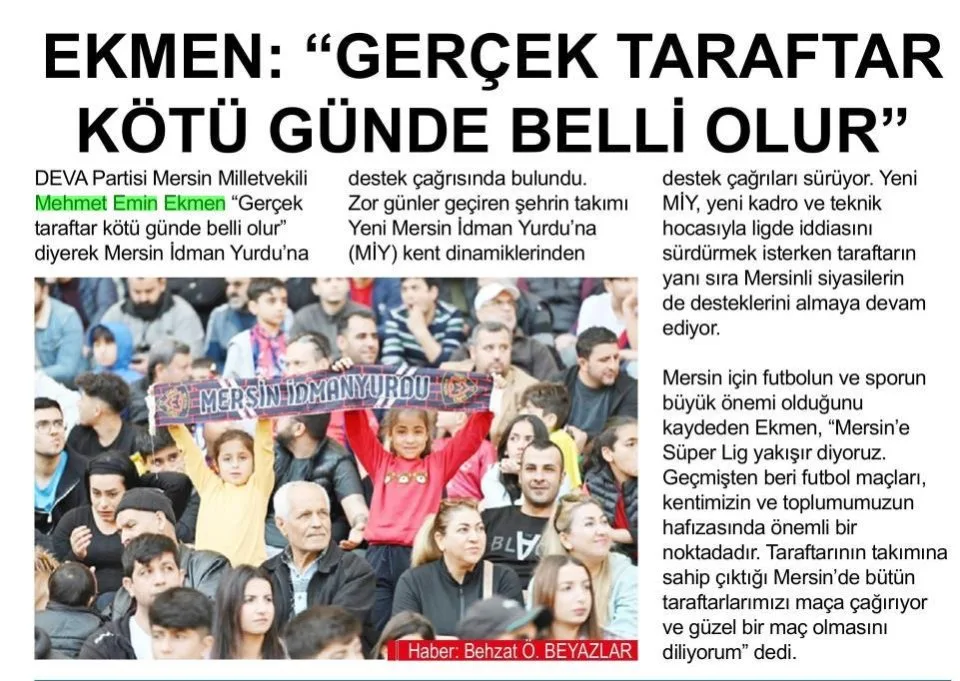 EKMEN:"GERÇEK TARAFTAR KÖTÜ GÜNDE BELLİ OLUR" — gazete kupürü