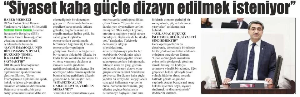 "SİYASET BASKI VE GÜÇLE ŞEKİLLENDİRİLMEK İSTENİYOR" — gazete kupürü
