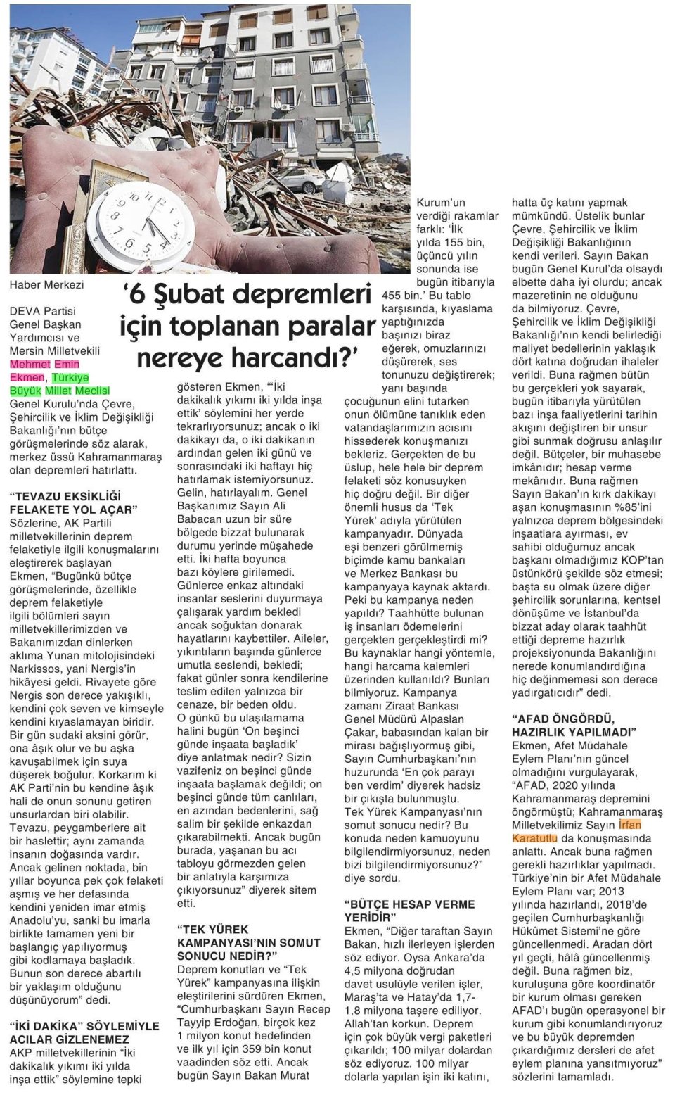 6 ŞUBAT DEPREMLERİ İÇİN TOPLANAN PARALAR NEREYE HARCANDI ?