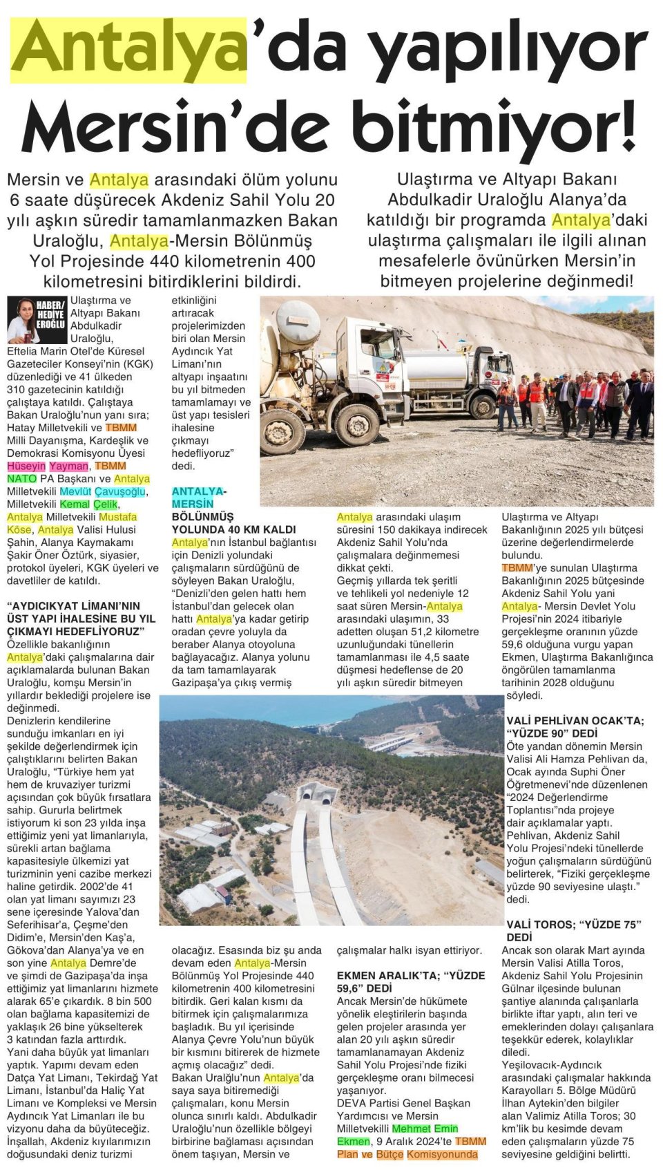 ANTALYA'DA YAPILIYOR MERSİN'DE BİTMİYOR!