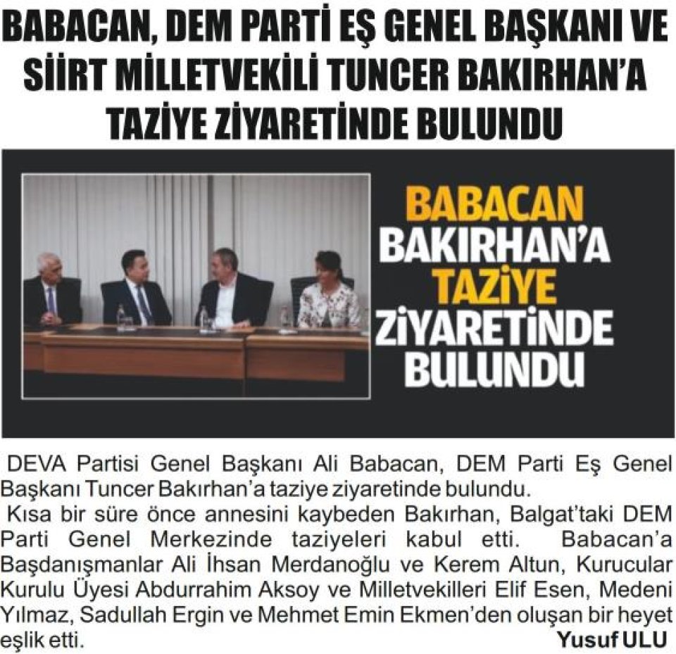 BABACAN DEM PARTİ EŞ GENEL BAŞKANI VE SİİRT MİLLETVEKİLİ TUNCER BAKIRHAN'A TAZİYE ZİYARETİNDE BULUNDU