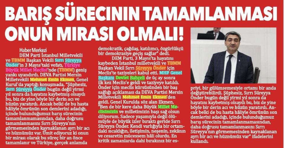 BARIŞ SÜRECİNİN TAMAMLANMASI ONUN MİRASI OLMALI!