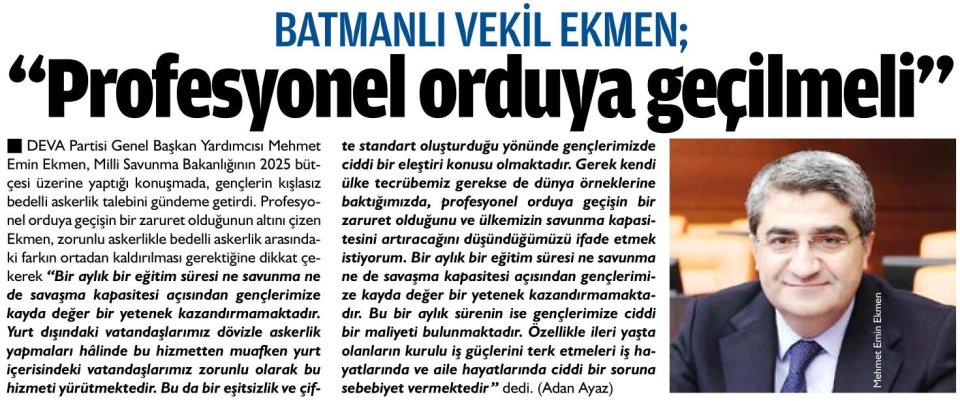 BATMANLI VEKİL EKMEN ; ''PROFESYONEL ORDUYA GEÇİLMELİ''