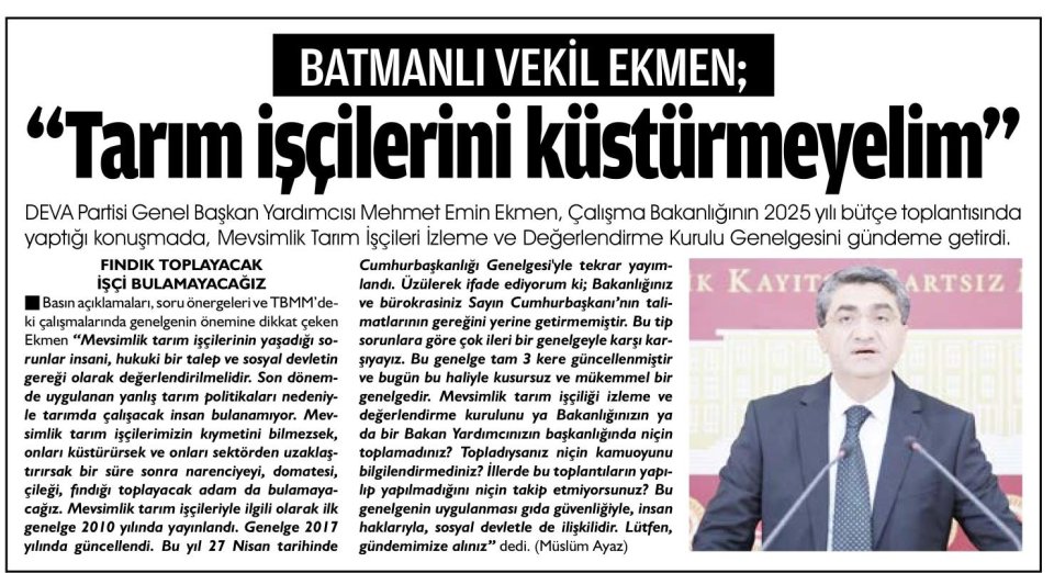 BATMANLI VEKİL EKMEN; ''TARIM İŞÇİLERİNİ KÜSTÜRMEYELİM''
