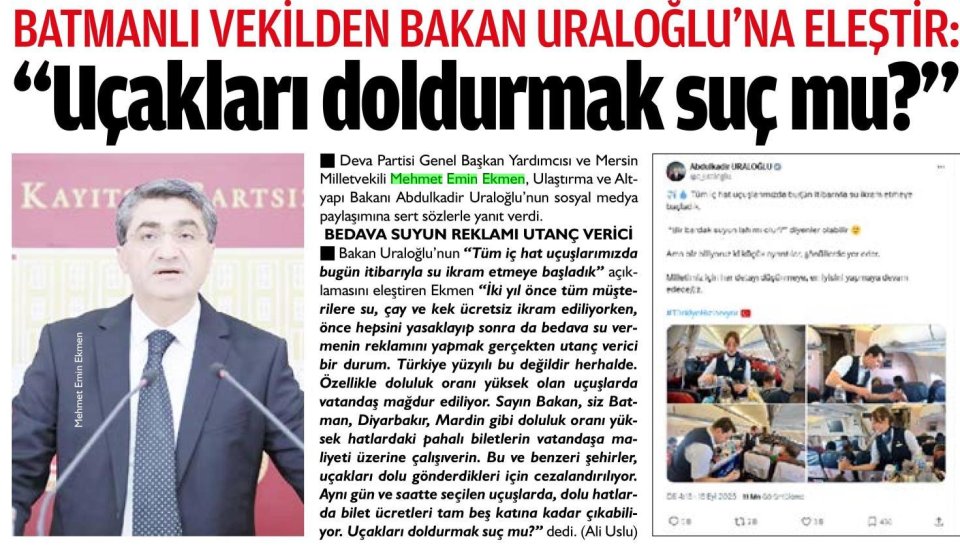 BATMANLI VEKİLDEN BAKAN URALOĞLU'NA ELEŞTİR : ''UÇAKLARI DOLDURMAK SUÇ MU ?''