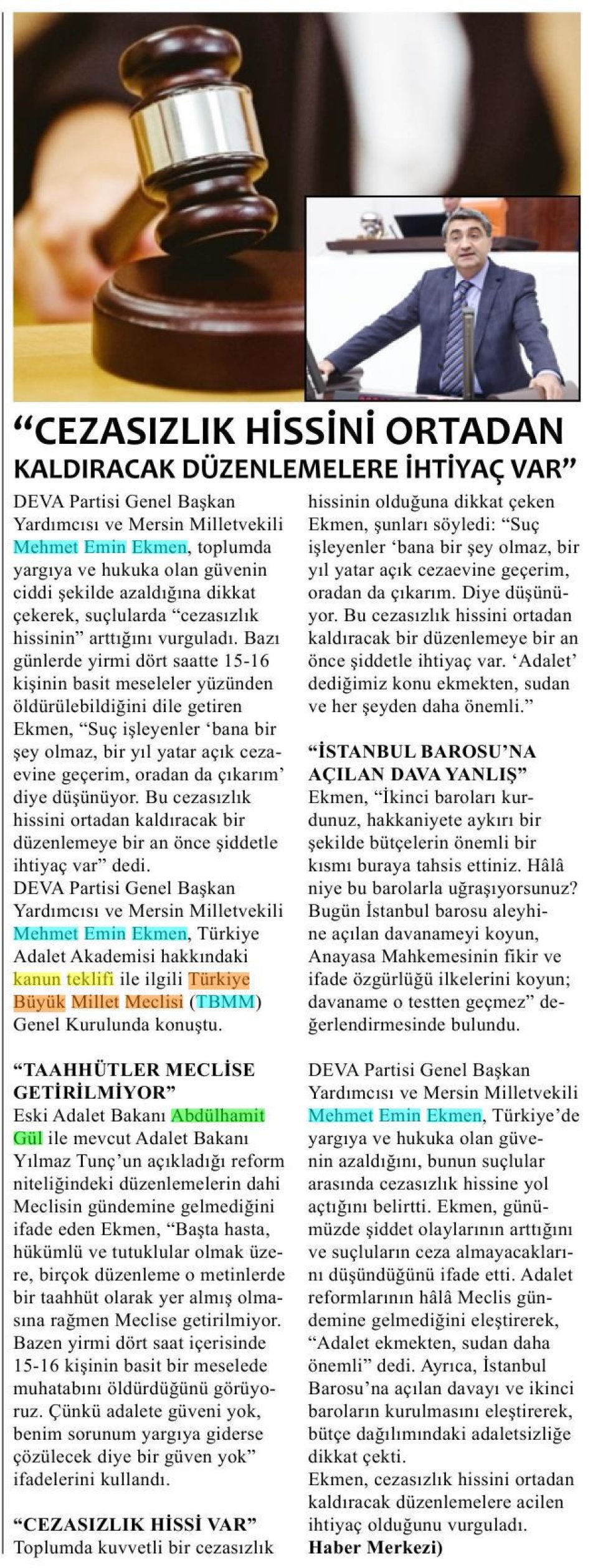 CEZASIZLIK HİSSİNİ ORTADAN KALDIRACAK DÜZENLEMELERE İHTİYAÇ VAR