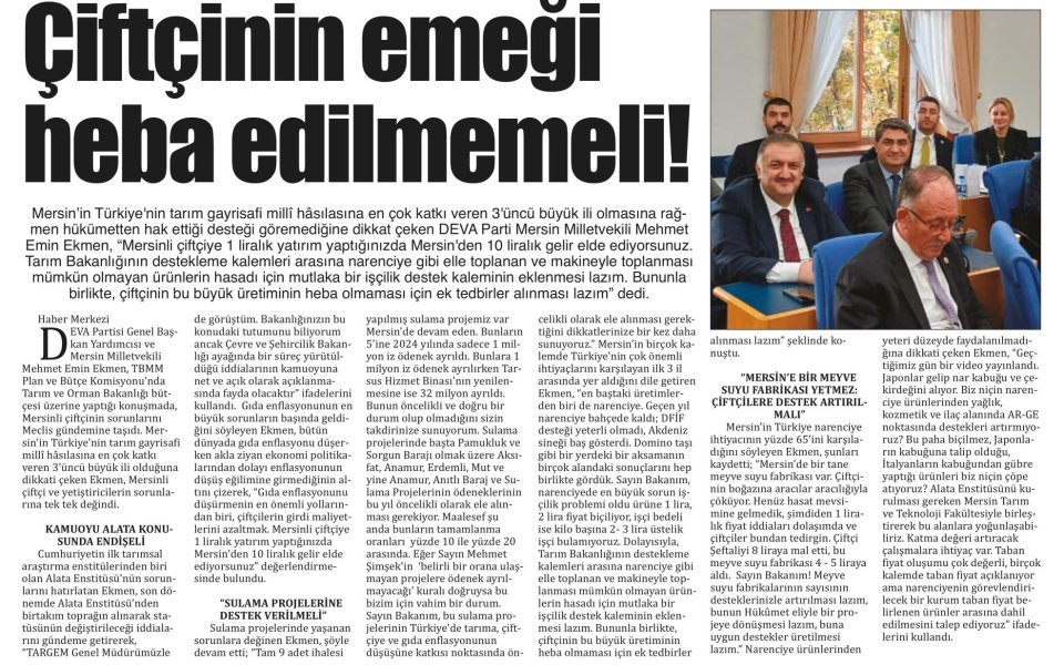 ÇİFTÇİNİN EMEĞİ HEBA EDİLMEMELİ!