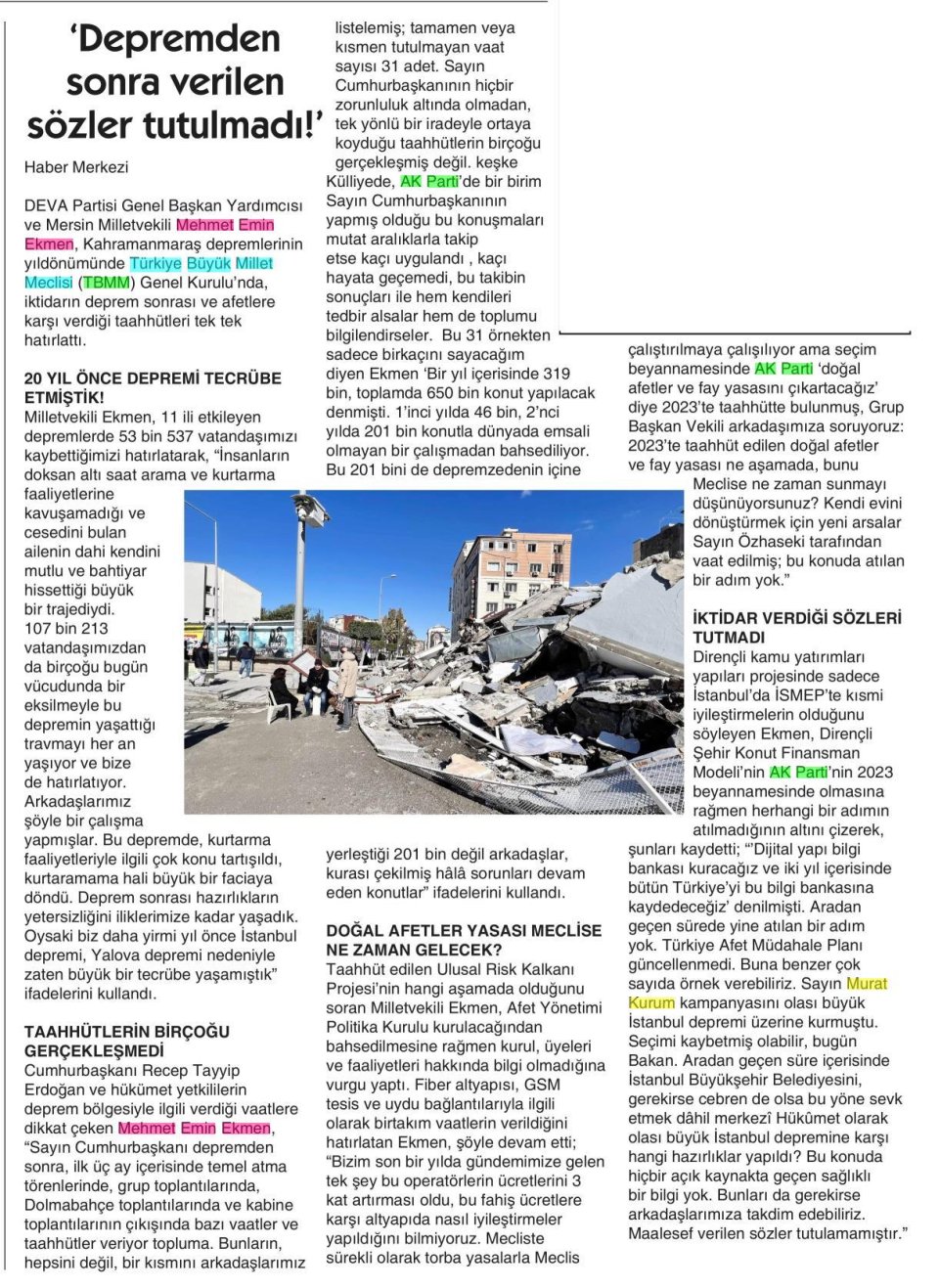 'DEPREMDEN SONRA VERİLEN SÖZLER TUTULMADI!