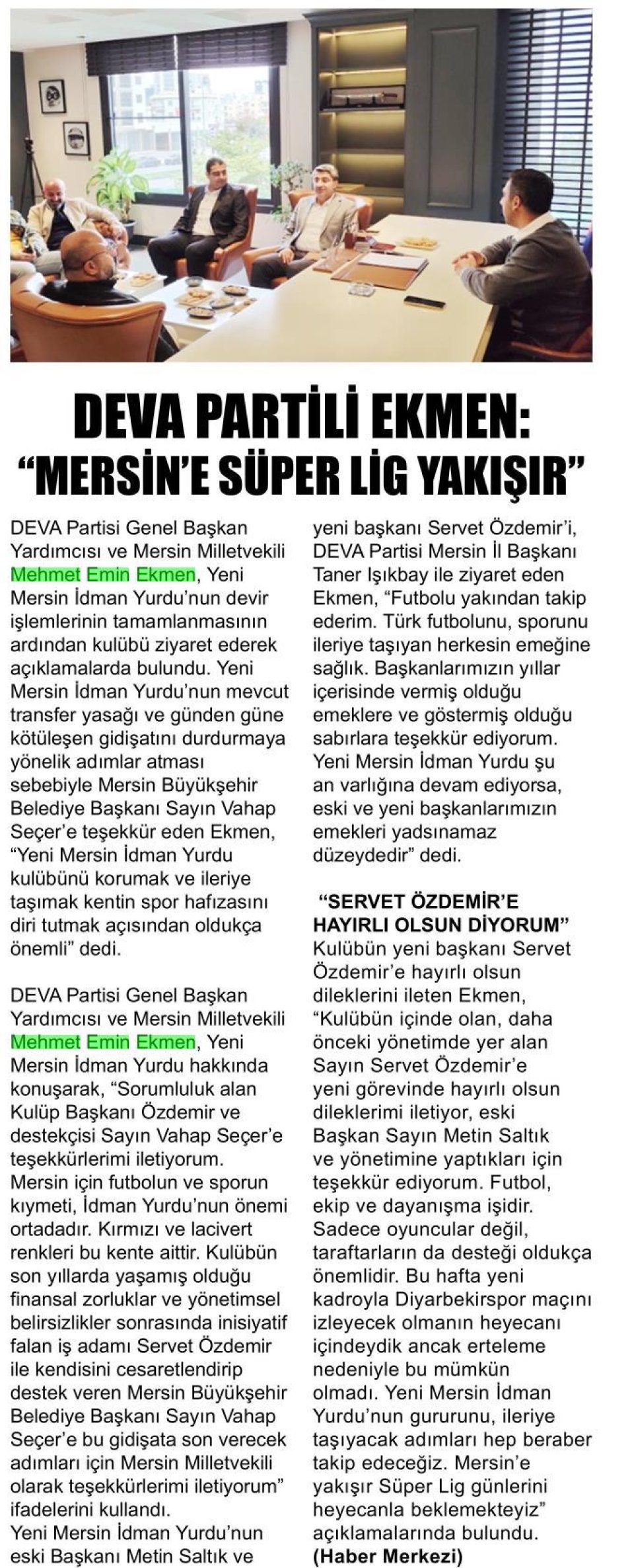 DEVA PARTİLİ EKMEN. MERSİN'E SÜPER LİG YAKIŞIR