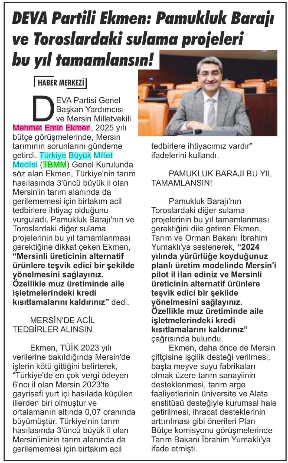 DEVA PARTİLİ EKMEN: PAMUKLUK BARAJI VE TOROSLARDAKİ SULAMA PROJELERİ BU YIL TAMAMLANSIN