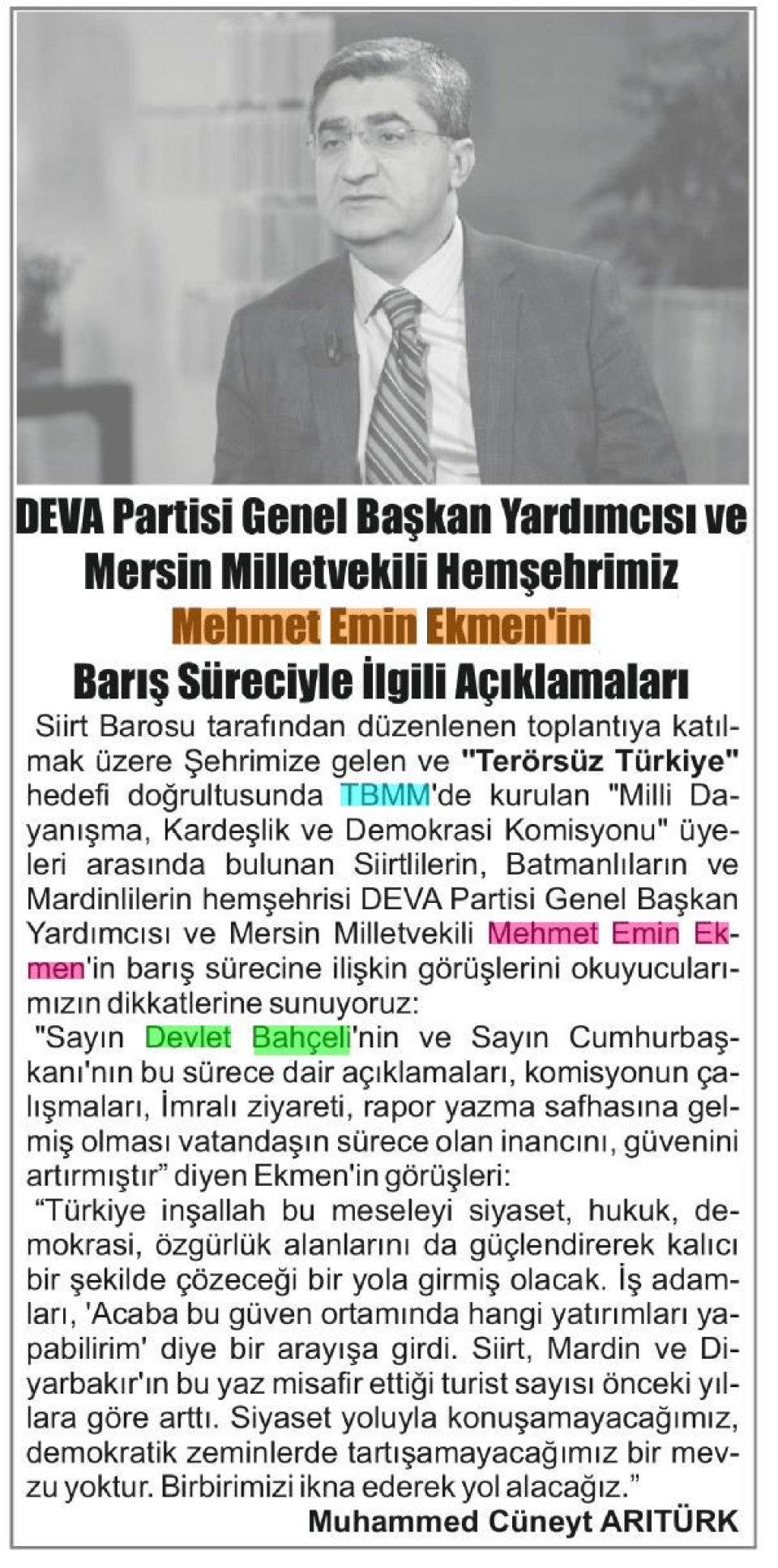 DEVA PARTİSİ GENEL BAŞKAN YARDIMCISI VE MERSİN MİLLETVEKİLİ HEMŞEHRİMİZ MEHMET EMİN EKMENİN BARIŞ SÜRECİYLE İLGİLİ AÇIKLAMALARI