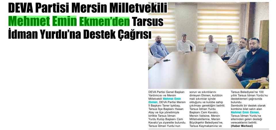 DEVA PARTİSİ MERSİN MİLLETVEKİLİ MEHMET EMİN EKMEN'DEN TARSUS İDMAN YURDU'NA DESTEK ÇAĞRISI