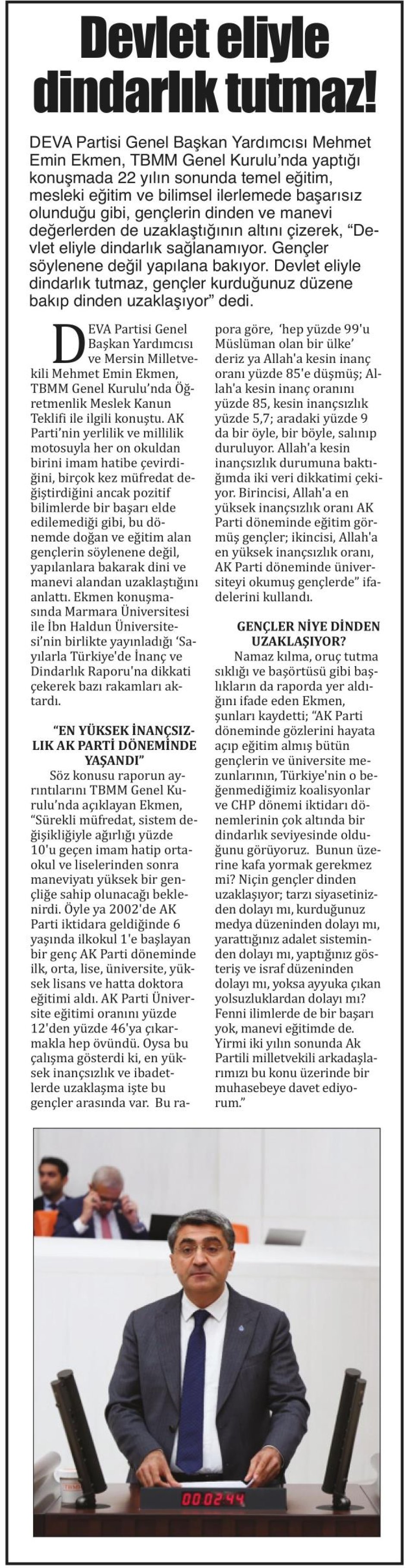 DEVLET ELİYLE DİNDARLIK TUTMAZ!