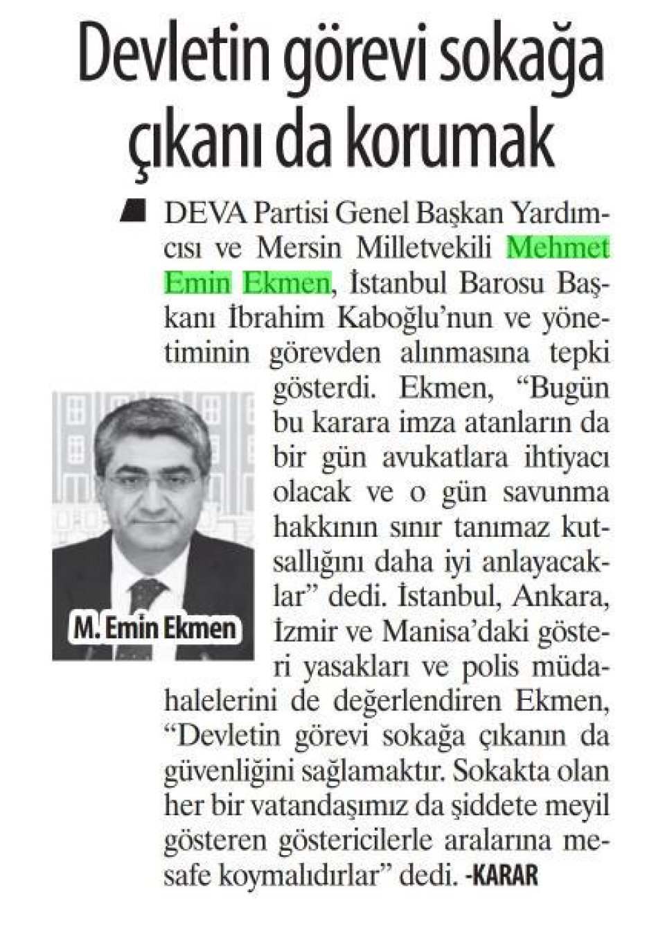 DEVLETİN GÖREVİ SOKAĞA ÇIKANI DA KORUMAK