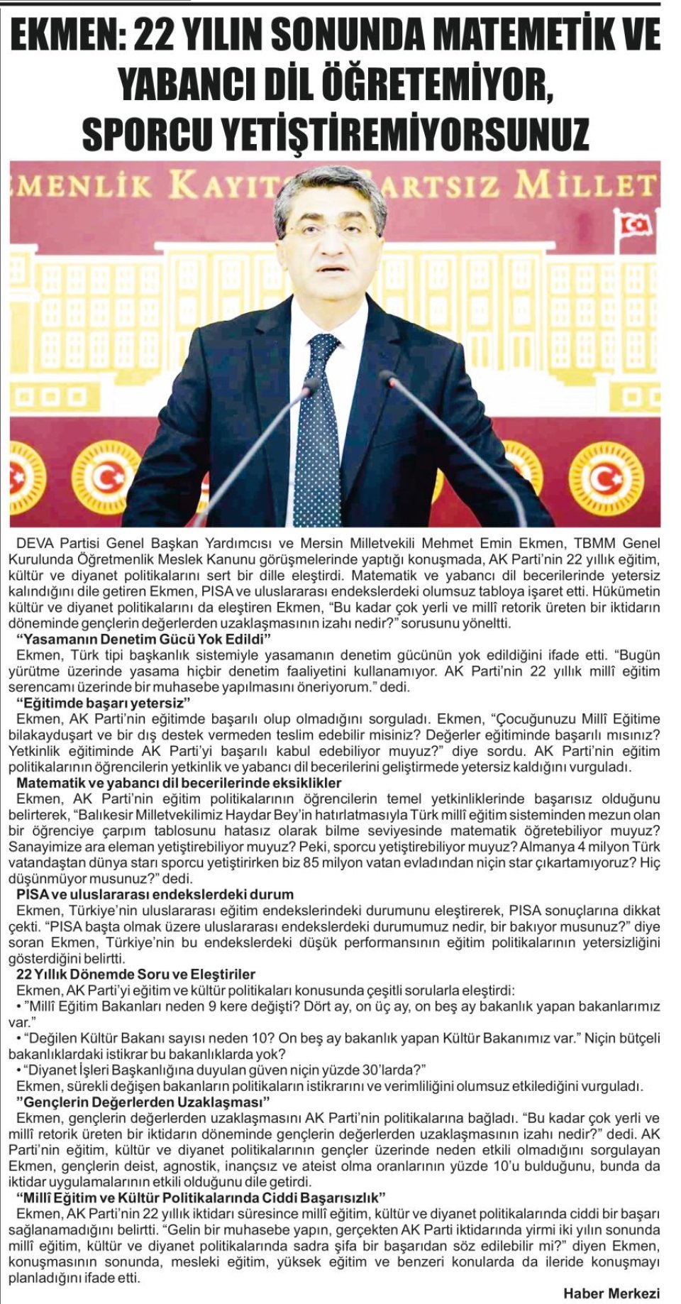 EKMEN: 22 YILIN SONUNDA MATEMETİK VE YABANCI DİL ÖĞRETEMİYOR, SPORCU YETİŞTİREMİYORSUNUZ
