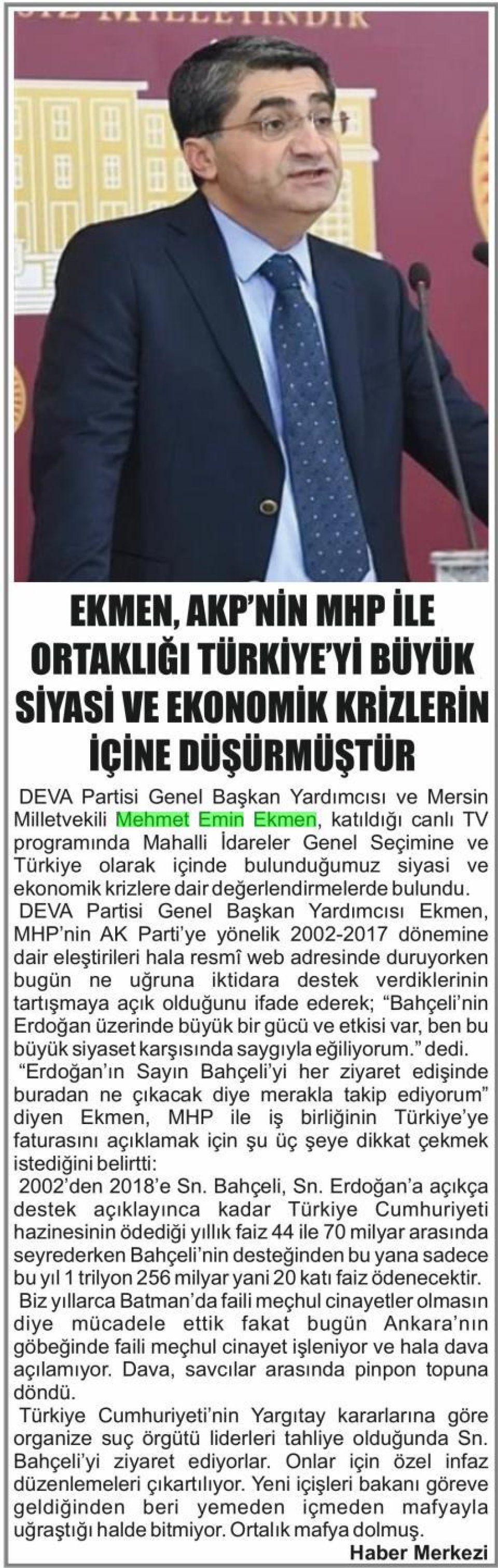 EKMEN, AKP'NİN MHP İLE ORTAKLIĞI TÜRKİYE'Yİ BÜYÜK SİYASİ VE EKONOMİK KRİZLERİN İÇİNE DÜŞÜRMÜŞTÜR