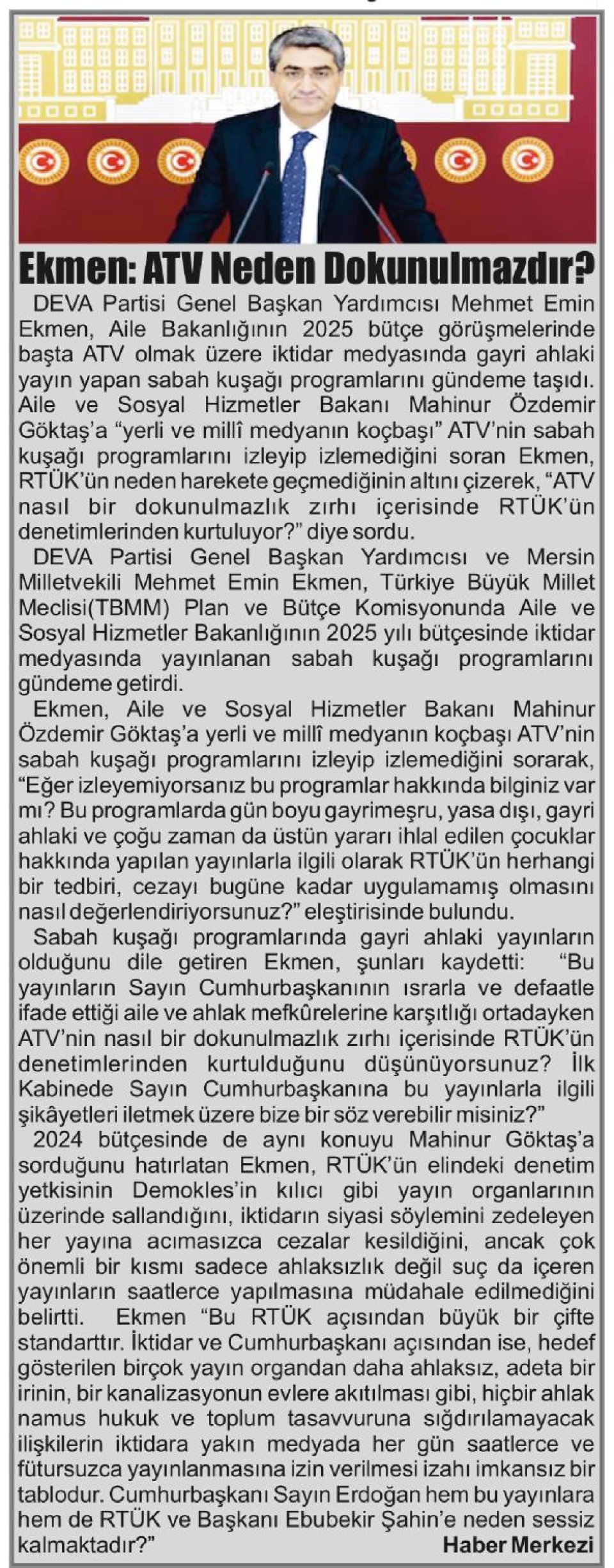 EKMEN: ATV NEDEN DOKUNULMAZDIR