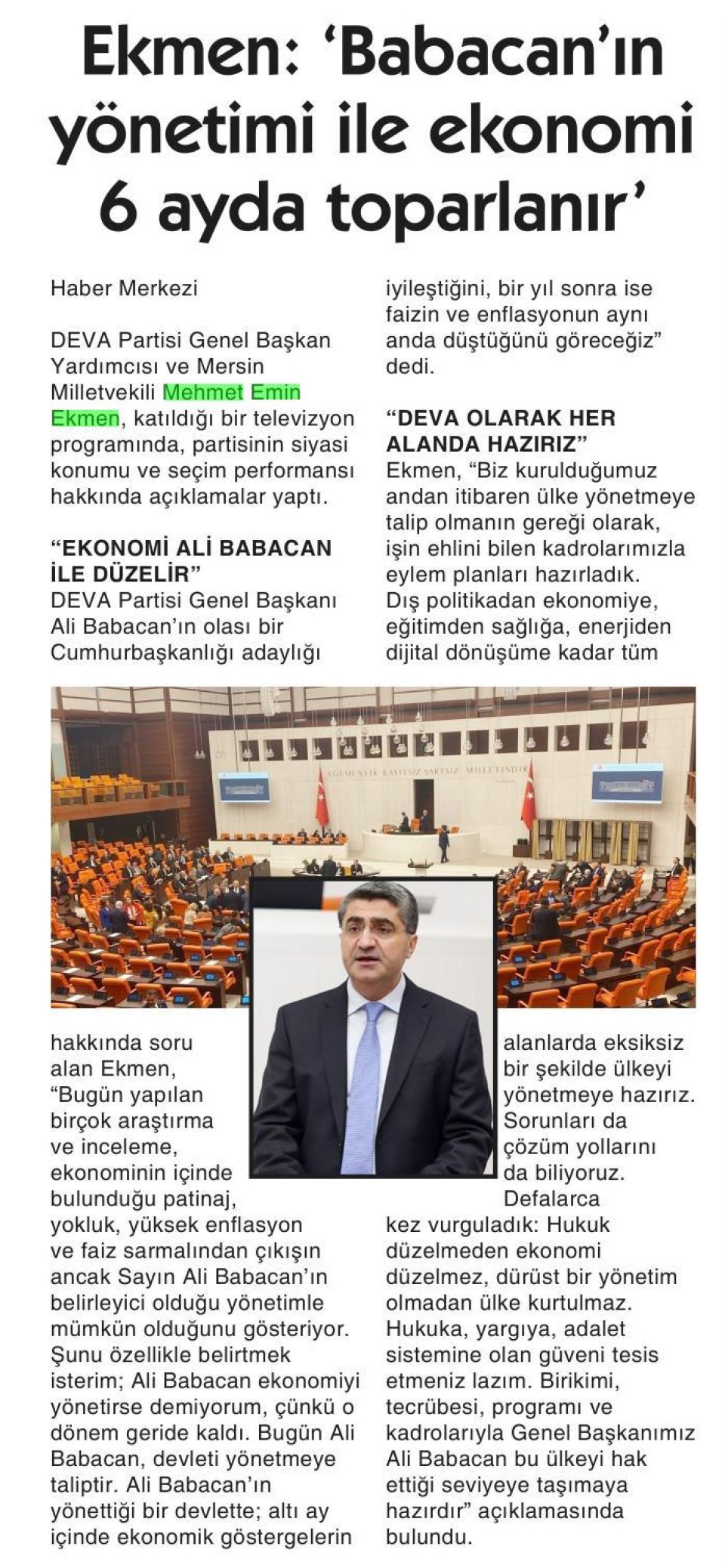 EKMEN: BABACAN IN YÖNETİMİ İLE EKONOMİ 6 AYDA TOPARLANIR