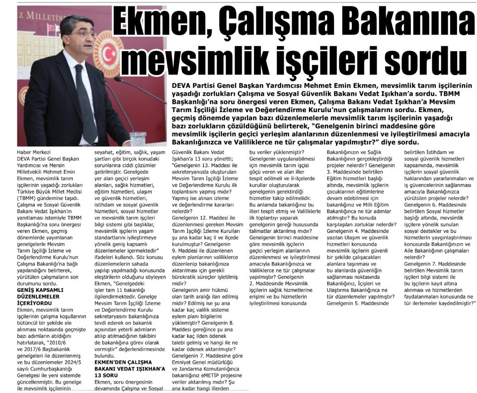 EKMEN ÇALIŞMA BAKANINA MEVSİMLİK İŞÇİLERİ SORDU