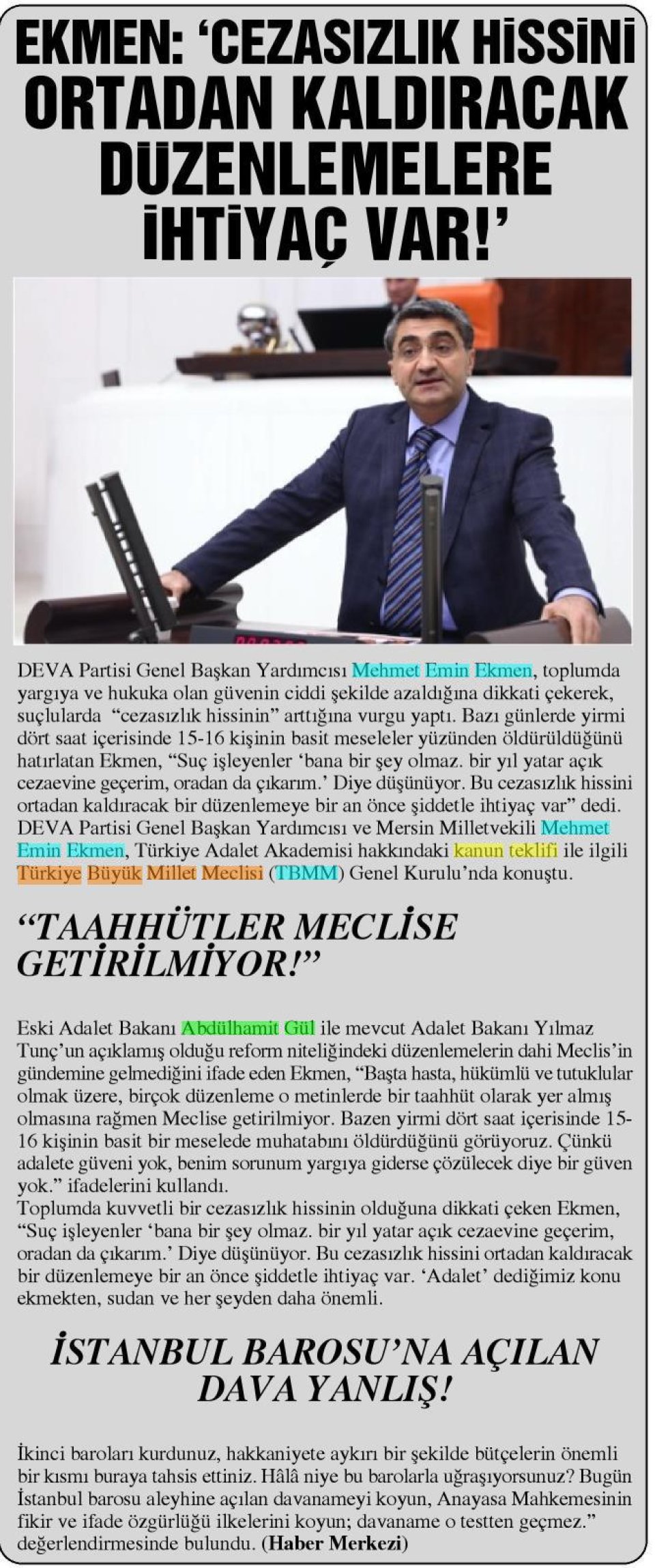 EKMEN: CEZASIZLIK HİSSİNİ ORTADAN KALDIRACAK DÜZENLEMELERE İHTİYAÇ VAR
