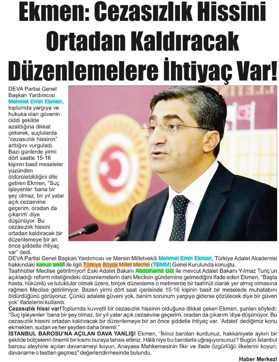  EKMEN: CEZASIZLIK HİSSİNİ ORTADAN KALDIRACAK DÜZENLEMELERE İHTİYAÇ VAR!