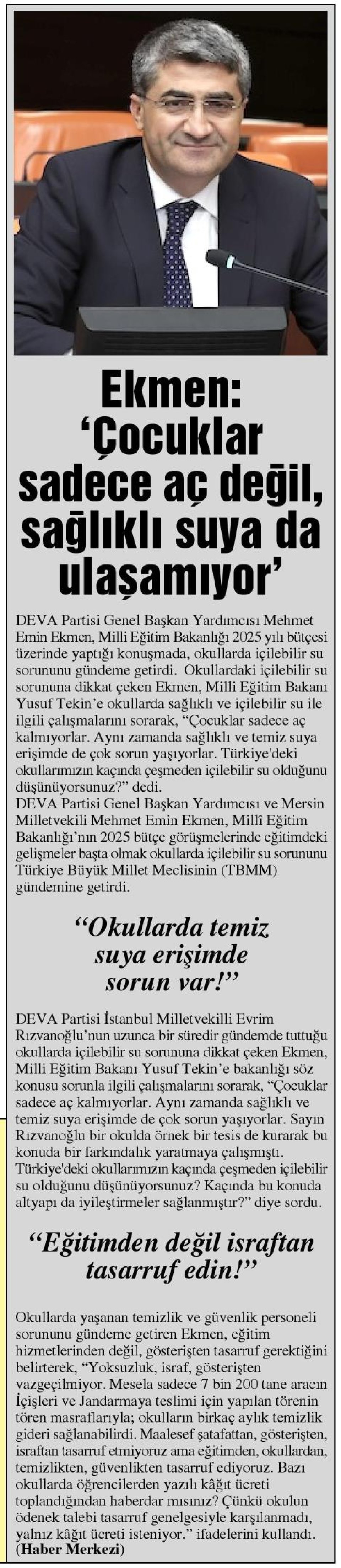 EKMEN : ÇOCUKLAR SADECE AÇ DEĞİL, SAĞLIKLI SUYA DA ULAŞAMIYOR