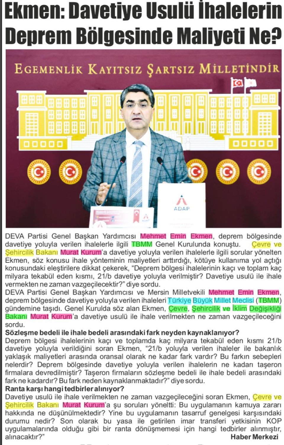 EKMEN: DAVETİYE USULÜ İHALELERİN DEPREM BÖLGESİNDE MALİYETİ NE?