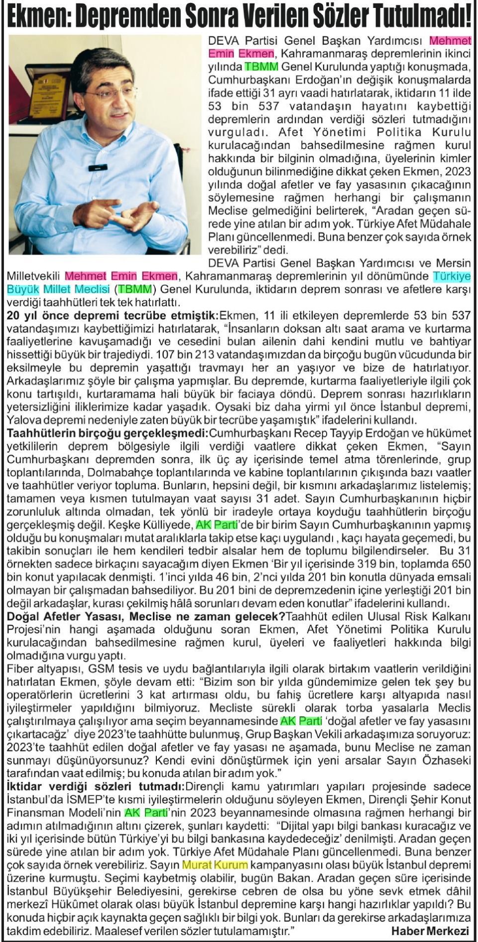 EKMEN: DEPREMDEN SONRA VERİLEN SÖZLER TUTULMADI!