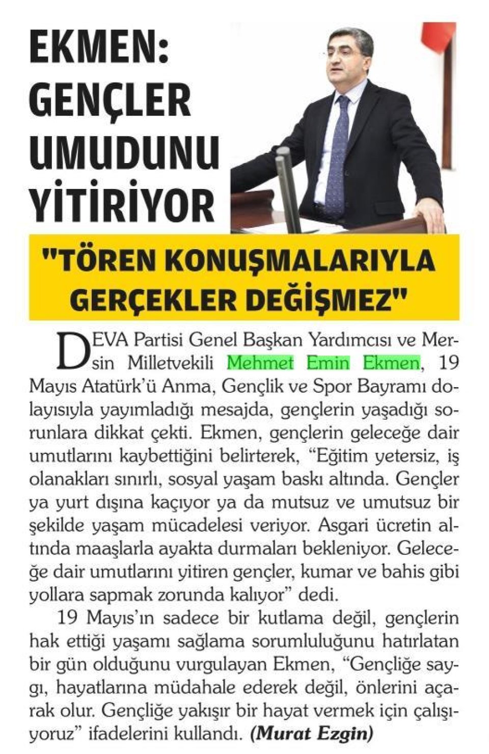 EKMEN: GENÇLER UMUDUNU YİTİRİYOR