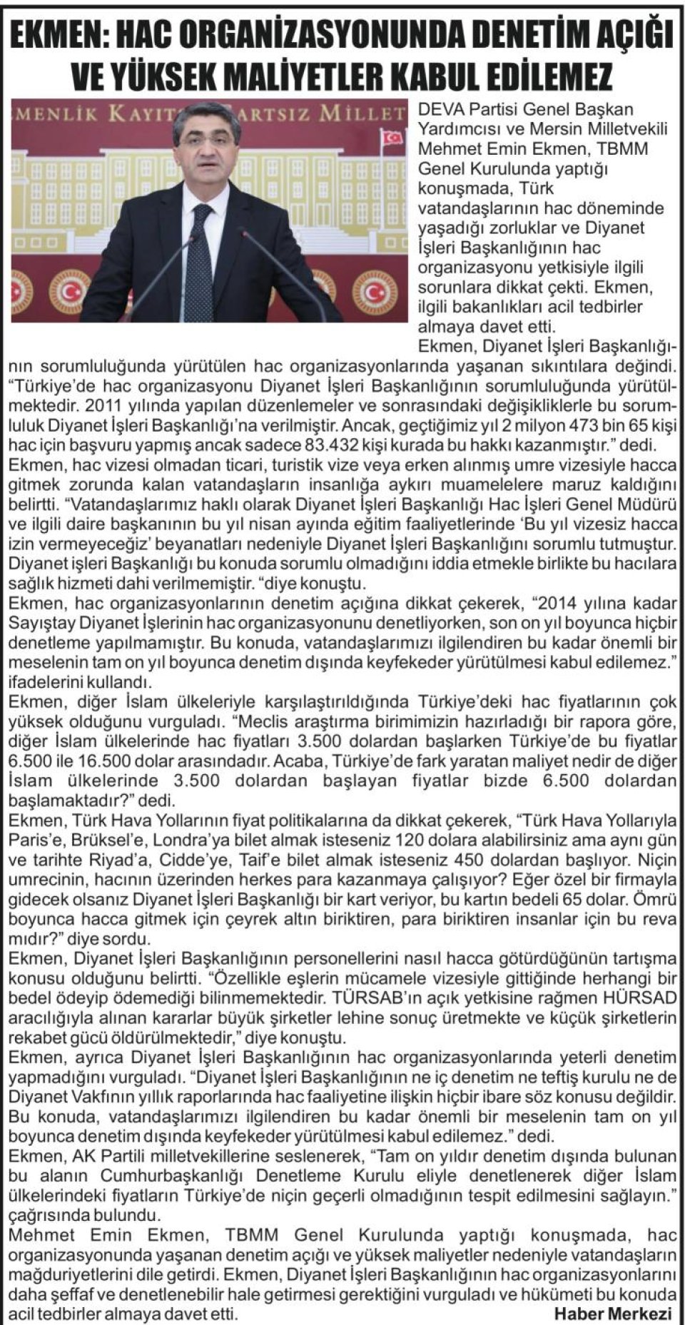 EKMEN: HAC ORGANİZASYONUNDA DENETİM AÇIĞI VE YÜKSEK MALİYETLER KABUL EDİLEMEZ