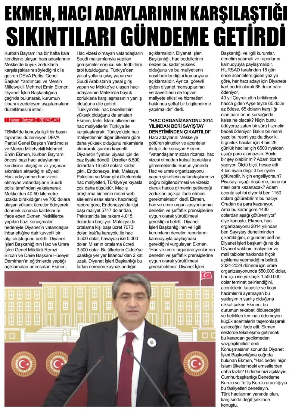 EKMEN, HACI ADAYLARININ SIKINTILARINI GÜNDEME GETİRDİ