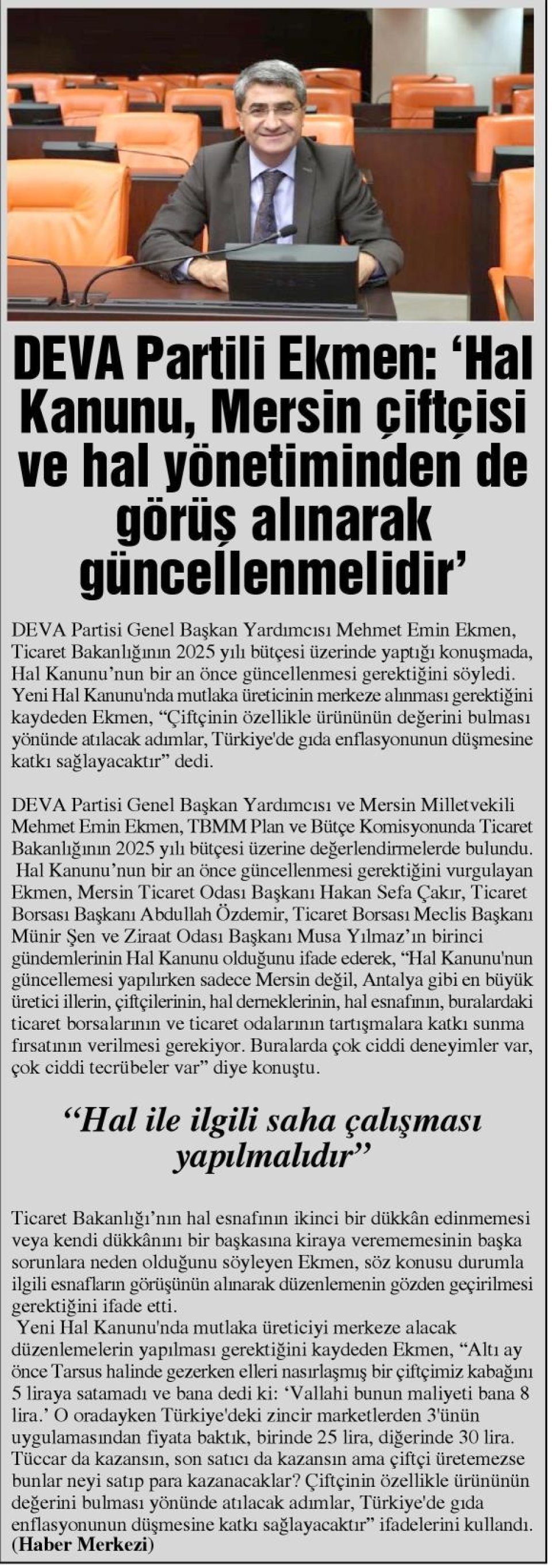 EKMEN: 'HAL KANUNU, MERSİN ÇİFTÇİSİ VE HAL YÖNETİMİNDEN DE GÖRÜŞ ALINARAK GÜNCELLENMELİDİR'