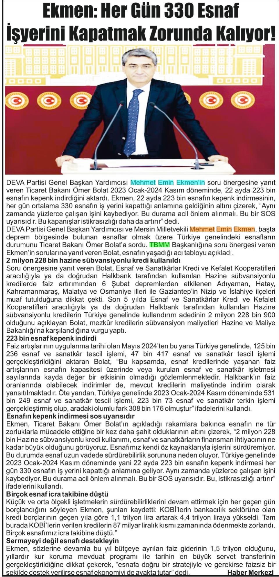 EKMEN : HER GÜN 330 ESNAF İŞYERİNİ KAPATMAK ZORUNDA KALIYOR!