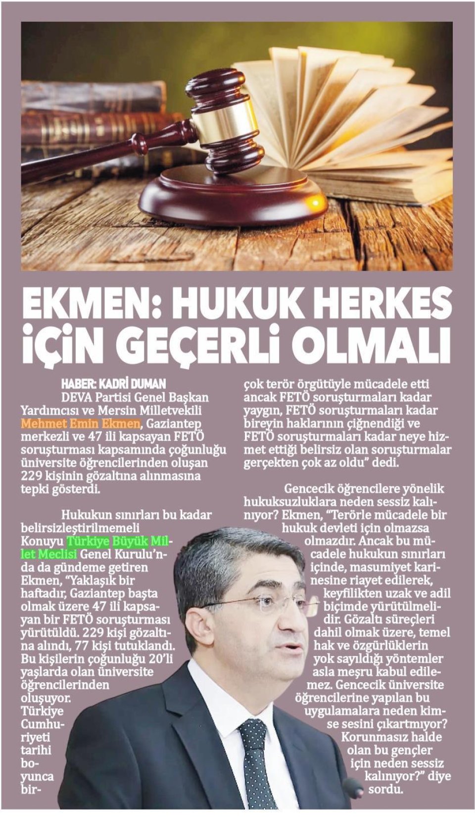 EKMEN: HUKUK HERKES İÇİN GEÇERLİ OLMALI
