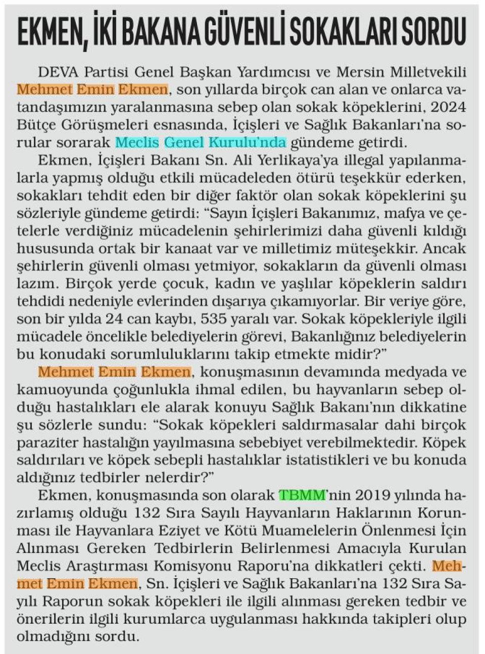 EKMEN, İKİ BAKANAGÜVENLİ SOKAKLARI SORDU