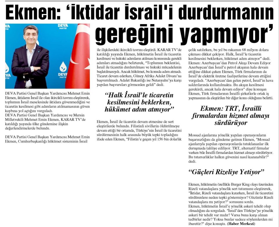 EKMEN: 'İKTİDAR İSRAİL'İ DURDURMANIN GEREĞİNİ YAPMIYOR'