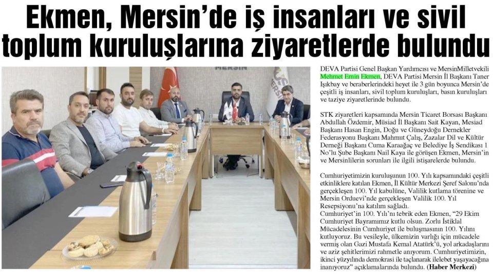 EKMEN, MERSİN'DE İŞ İNSANLARI VE SİVİL TOPLUM KURULUŞLARINA ZİYARETLERDE BULUNDU