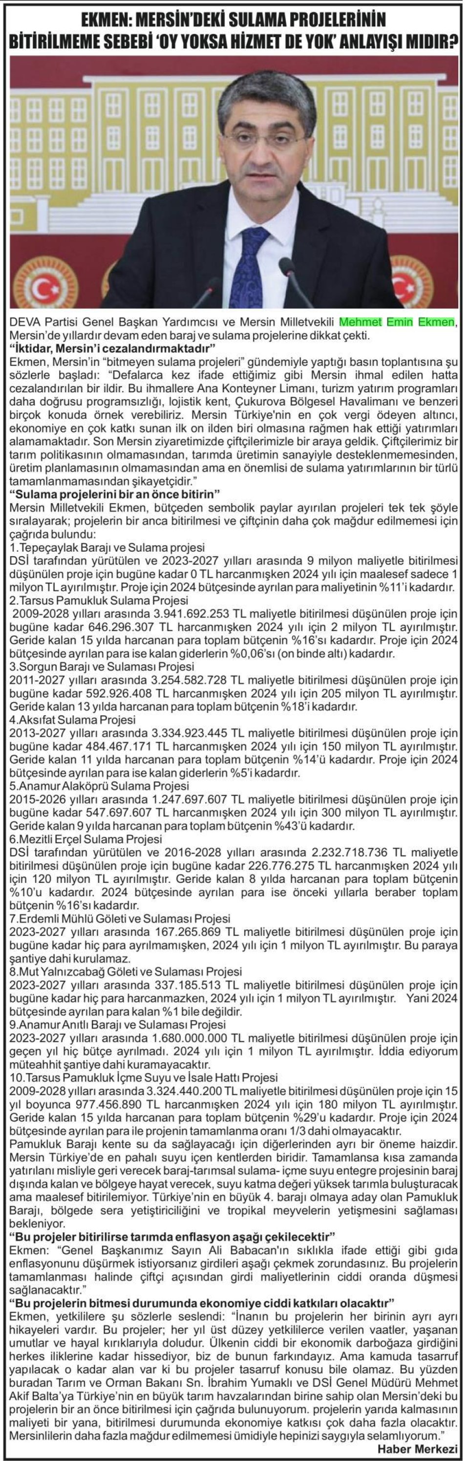EKMEN: MERSİN'DEKİ SULAMA PROJELERİNİN BİTİRİLMEME SEBEBİ 'OY YOKSA HİZMET DE YOK' ANLAYIŞI MIDIR?