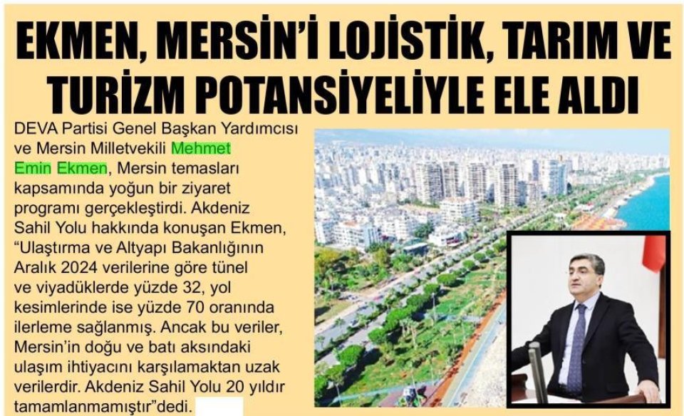 EKMEN, MERSİNİ LOJİSTİK, TARIM VE TURİZM POTANSİYELİYLE ELE ALDI