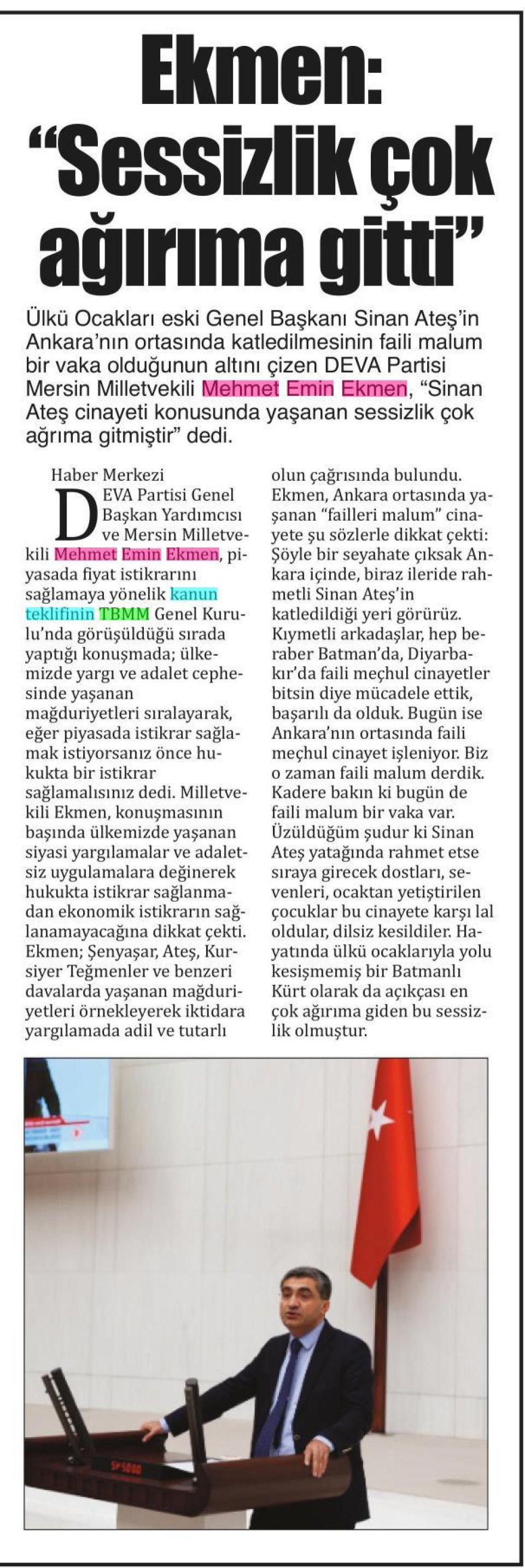 EKMEN : SESSİZLİK ÇOK AĞIRIMA GİTTİ