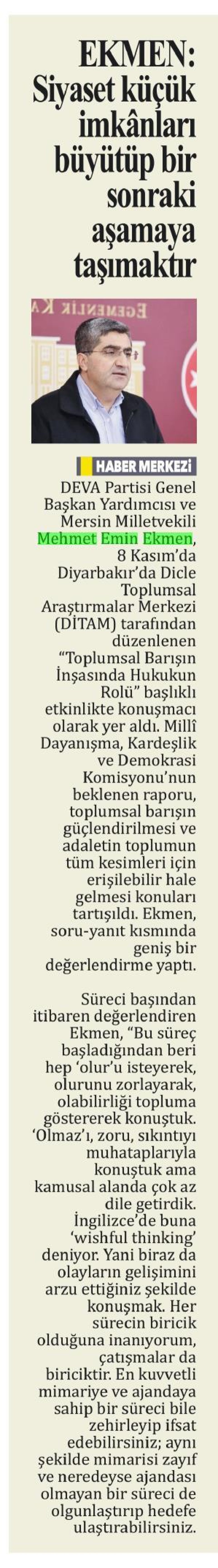 EKMEN: SİYASET KÜÇÜK İMKANLARI BÜYÜTÜP BİR SONRAKİ AŞAMAYA TAŞIMAKTIR