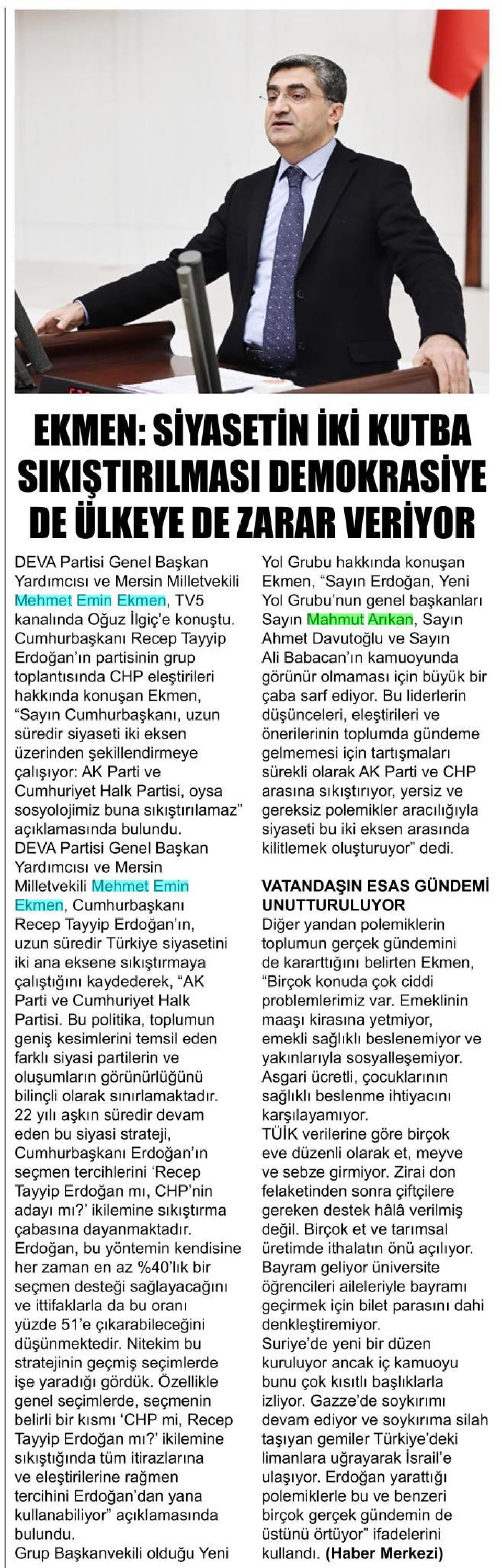 EKMEN: SİYASETİN İKİ KUTBA SIKIŞTIRILMASI DEMOKRASİYE DE ÜLKEYE DE ZARAR VERİYOR