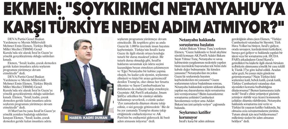 EKMEN: SOYKIRIMCI NETANYAHU YA KARŞI TÜRKİYE NEDEN ADIM ATMIYOR